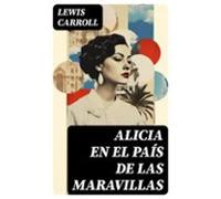 Alicia En El País De Las Maravillas (ebook)
