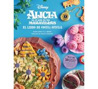 ALICIA EN EL PAIS DE LAS MARAVILLAS: EL LIBRO DE COCINA OFICIAL (LIBROS ILUSTRADOS)