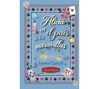 Alicia en el país de las maravillas -Ilustraciones originales a color de John Tenniel-: Colección DE LUJO