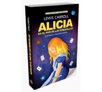 ALICIA EN EL PAIS DE LAS MARAVILLAS | Lewis Carroll