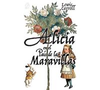 Alicia en el País de las Maravillas: Nueva traducción al español: 45 (Clásicos en español)