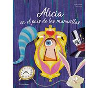 Alicia en el país de las maravillas: ¡Un libro con troqueles! (Cuentos para regalar)