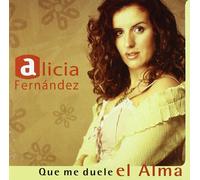 Alicia Fernandez - Que Me Duele El Alma [Import]