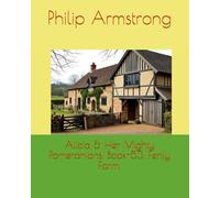 Alicia & Her Mighty Pomeranians, Book-53, Fenly Farm.