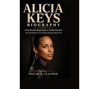 ALICIA KEYS BIOGRAPHY: From Humble Beginnings to Global Stardom The Untold Story of a Grammy-Winning Music Icon