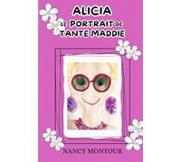 Alicia: Le portrait de tante Maddie