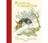 Alicia para los pequeños | Lewis Carroll, Sir John Tenniel