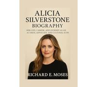 ALICIA SILVERSTONE BIOGRAPHY: HER LIFE, CAREER, AND JOURNEY AS AN ACTRESS, ADVOCATE, AND CULTURAL ICON