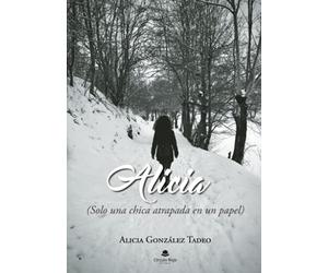 Alicia: Solo una chica atrapada en un papel (SIN COLECCION)