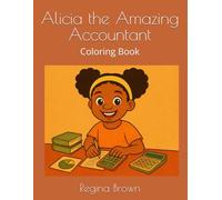 Alicia the Amazing Accountant: Coloring Book