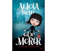 Alicia tiene que morir (Narrativa)