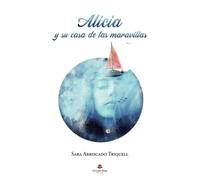 Alicia y su casa de las maravillas (SIN COLECCION)