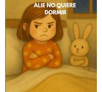 ALIE NO QUIERE DORMIR