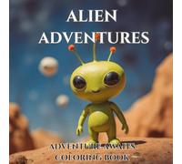 Alien Adventure: An Adventure Awaits Coloring Book
