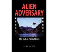 ALIEN ADVERSARY: The truth is not out there