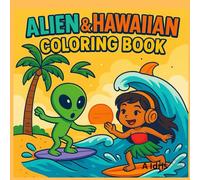 Alien And Hawaiian Colouring Book