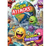 Alien Attacks: A Coloring Invasion