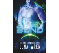 Alien Bond: A Fated Mates Alien Romance: 2 (Alien Lovers on Nexus Station)