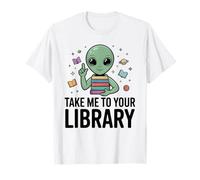 Alien Book Lover Llévame a tu Biblioteca Lectura de Ciencia ficción Camiseta