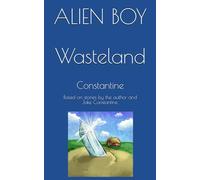Alien Boy: Wasteland: 2 (Alien Boy Chronicles)