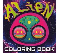 Alien Coloring Book: Fun and Relaxing Designs for Kids, Teens and Adults
