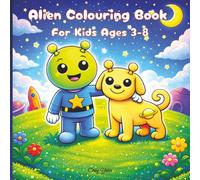 Alien Colouring Book for Kids Ages 3-8: Funky Space Adventure with a Cute Alien and Dog - Bold and Easy Colouring Pages for Boys and Girls