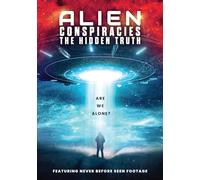 Alien Conspiracies: The Hidden Truth [USA] [DVD]