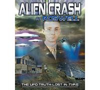 Alien Crash at Roswell: UFO Truth Lost in Time [USA] [DVD]