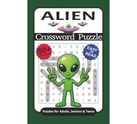 Alien Crossword Puzzle Book: Word Searches with Easy to Read Print about, Alien, Space, Galaxy and More |6x9 inches, 110 pages| 50+ Puzzles perfect for Gift, for vacation, Holidays and Free Time.