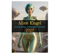 Alien Engel (Tischkalender 2027 DIN A5 hoch), CALVENDO Monatskalender: Fremde Welten, unwiderstehliche Wesen