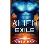 Alien Exile: A SciFi Alien Romance (Fated Mates of the Sea Sand Warlords)