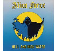 Alien Force - Hell and High Water [Vinilo]