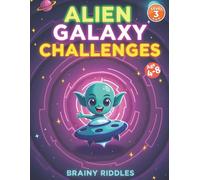 Alien Galaxy Challenges - Space Mazes for Clever Kids (Level 3 Hard): 25 Tricky Galaxy Mazes to Strengthen Focus & Thinking Skills (Ages 4-8)