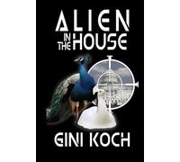 Alien in the House (The Alien/Katherine "Kitty" Katt Series)