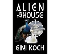 Alien in the House (The Alien/Katherine "Kitty" Katt Series)