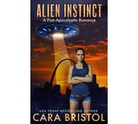 Alien Instinct: A Post-Apocalyptic Romance (Apocalypse)