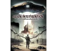 Alien Intervention: UFOs Over Nuclear Bases [USA] [DVD]