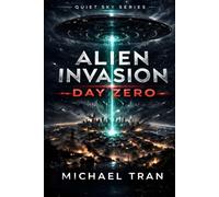 Alien Invasion: Day Zero: A First Contact Science Fiction Thriller: 1 (Quiet Sky Series)