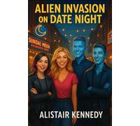 Alien Invasion on Date Night: A Chaotic LGBTQ+ Sci-Fi Romantic Comedy Full of Aliens, Banter, and Bubblegum Ice Cream