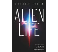 Alien Life: Christian Faith in the Age of Exoplanets and Astrobiology (God and I)