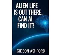 Alien Life Is Out There: Can AI Find It?