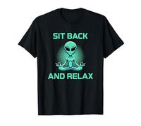 Alien Meditación Meditar Relajación Sit Back and Relax Camiseta