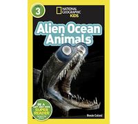 Alien Ocean Animals (National Geographic Kids Readers, Level 3)