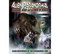 Alien Paranormal: Bigfoot UFOs & Men in Black [DVD]