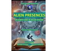 ALIEN PRESENCES: ON EARTH AND IN SOLAR SYSTEM