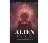 Alien Prince: A Sci-Fi Omegaverse Reverse Harem & Breeding Romance (Crowned by Aliens)