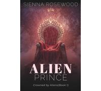 Alien Prince: A Sci-Fi Omegaverse Reverse Harem & Breeding Romance (Crowned by Aliens)
