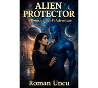 Alien Protector - Full Edition: The Complete Saga