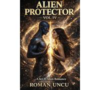 Alien Protector: The Pull Between Worlds: A Sci-Fi Alien Romance Series (Book 4)