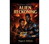 Alien Reckoning: Their bond was the cure. Now it is the weapon. And the enemy has been waiting three hundred years. (The Vorryn Chronicles)